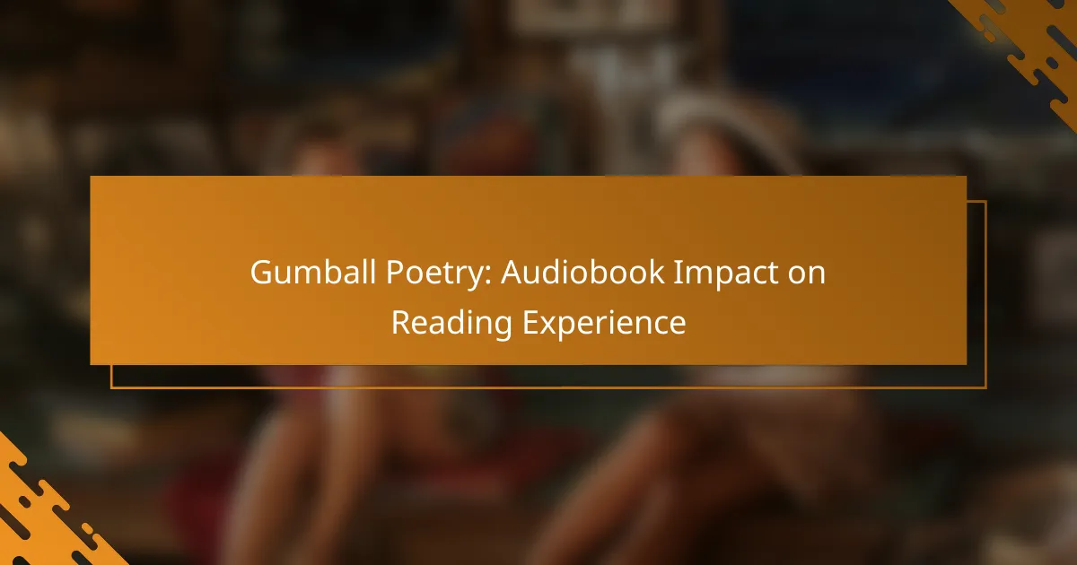 Gumball Poetry: Audiobook Impact on Reading Experience