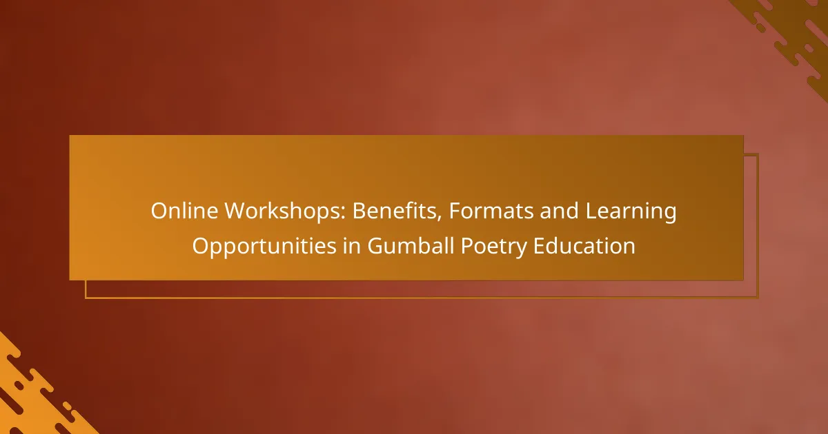 Online Workshops: Benefits, Formats and Learning Opportunities in Gumball Poetry Education