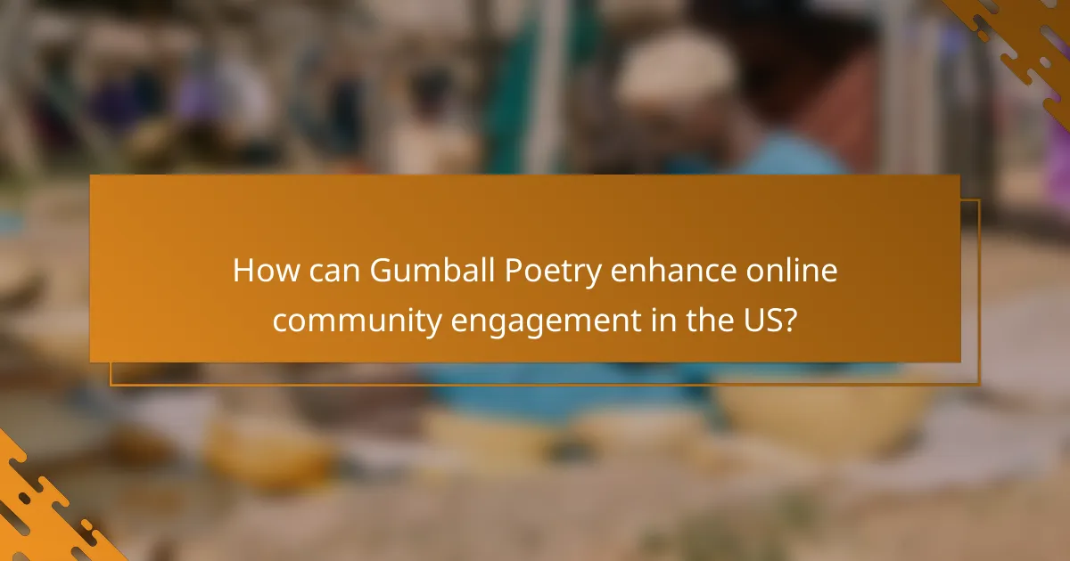 How can Gumball Poetry enhance online community engagement in the US?