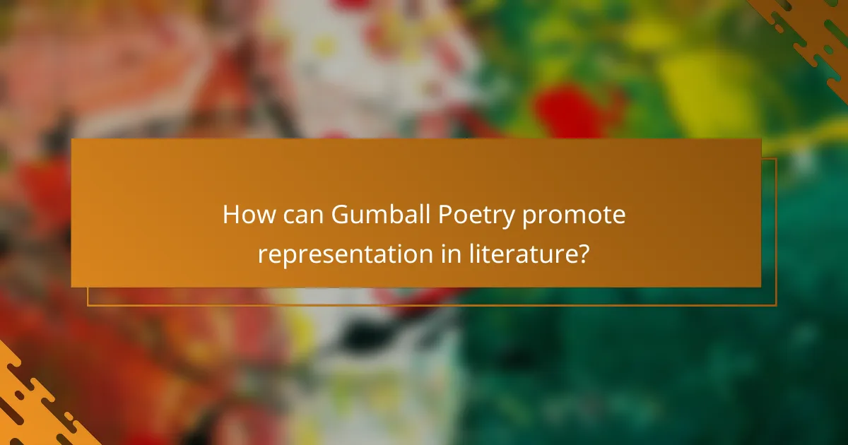 How can Gumball Poetry promote representation in literature?