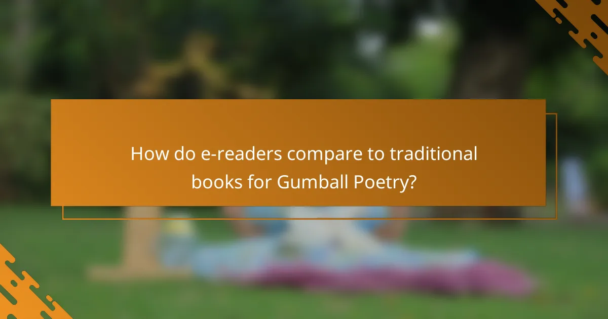 How do e-readers compare to traditional books for Gumball Poetry?