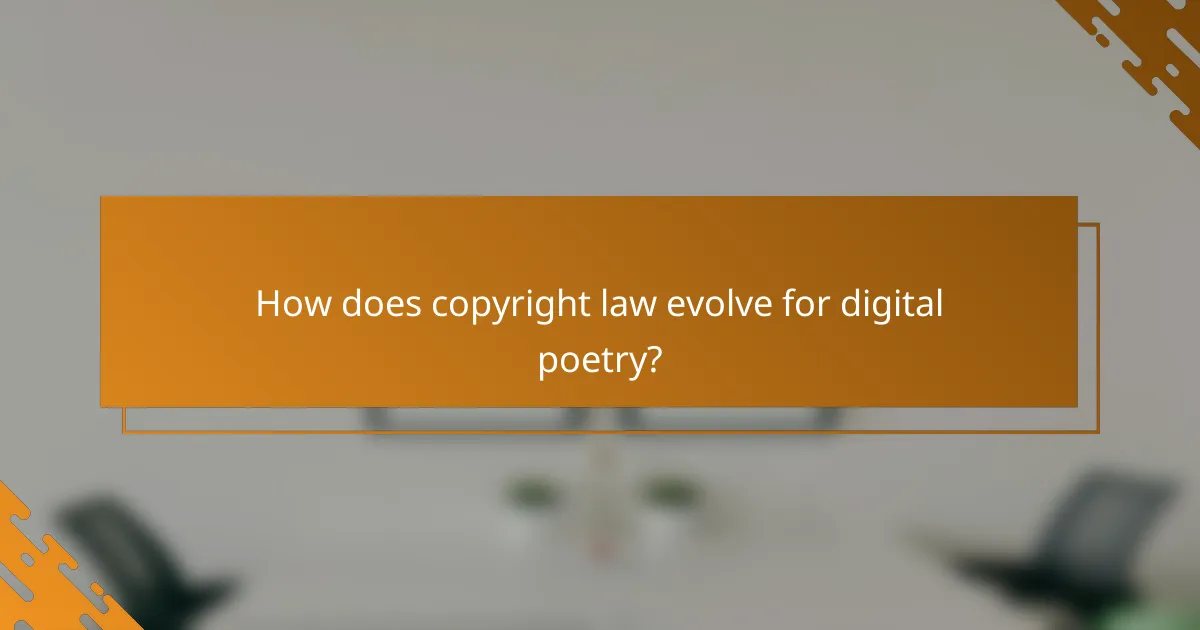How does copyright law evolve for digital poetry?