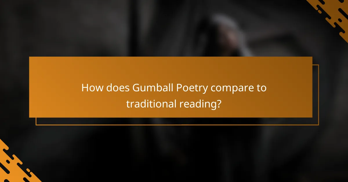 How does Gumball Poetry compare to traditional reading?