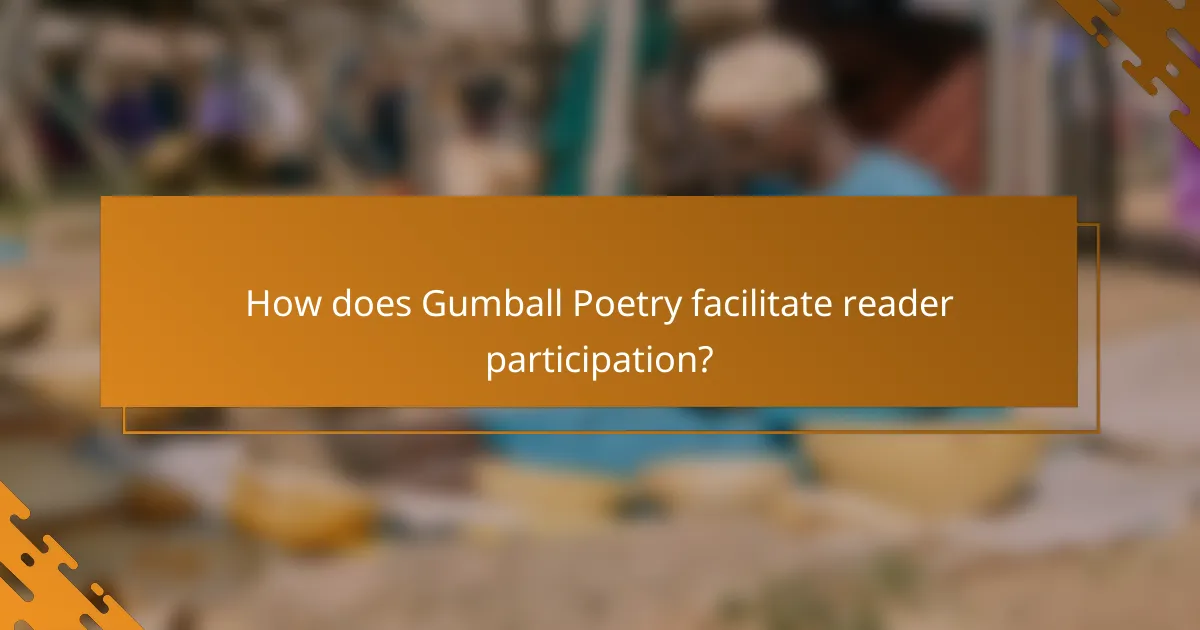 How does Gumball Poetry facilitate reader participation?