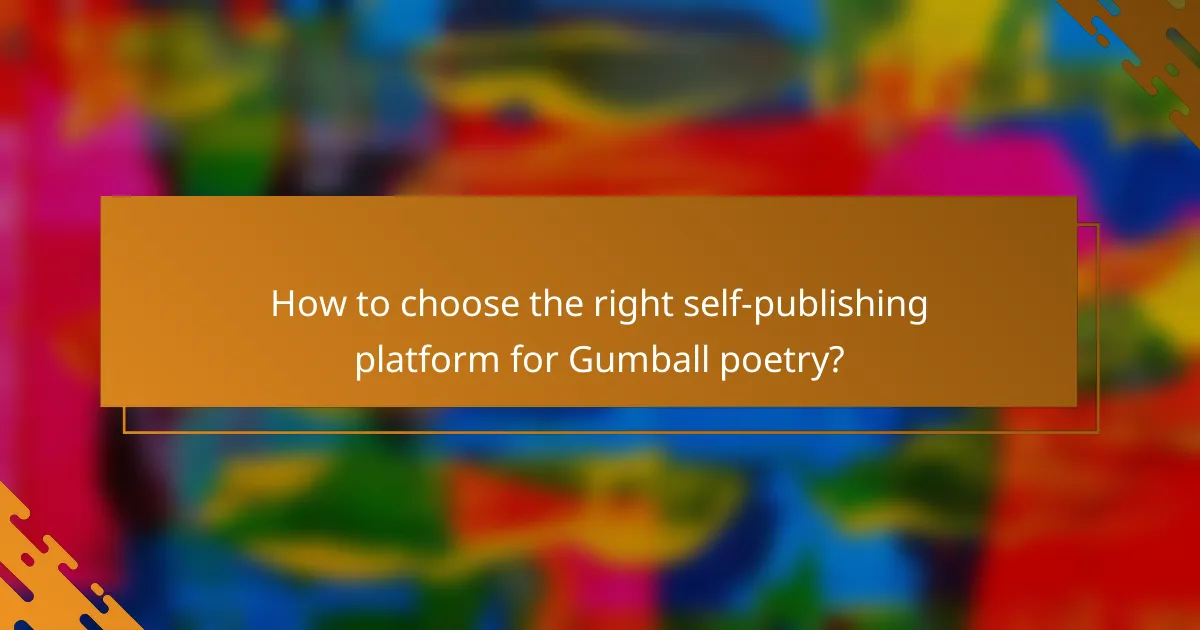 How to choose the right self-publishing platform for Gumball poetry?