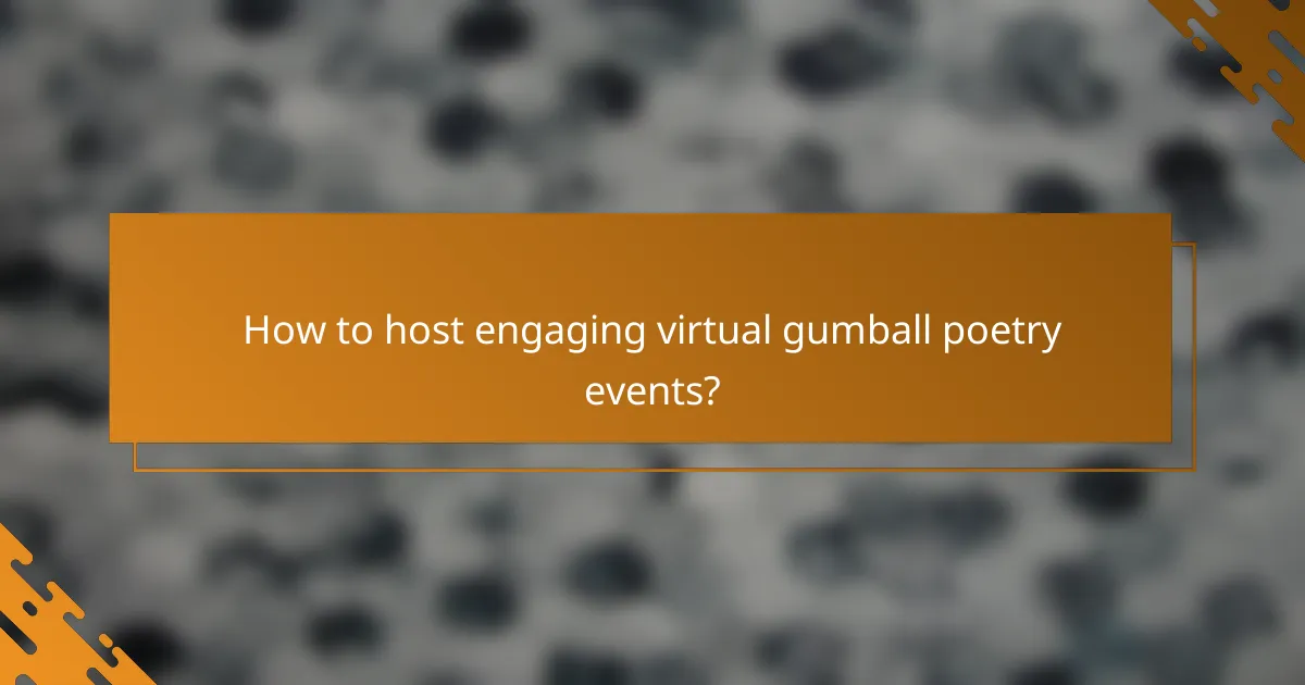 How to host engaging virtual gumball poetry events?
