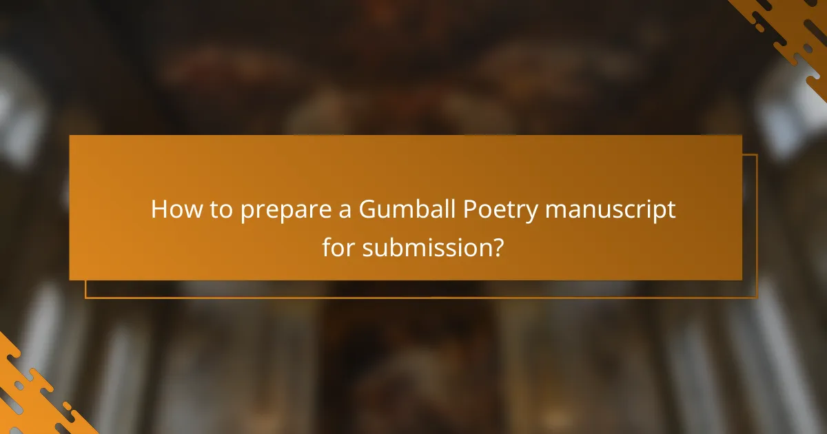 How to prepare a Gumball Poetry manuscript for submission?