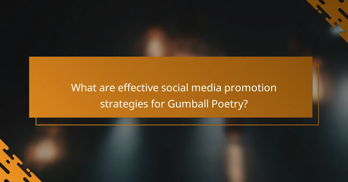 What are effective social media promotion strategies for Gumball Poetry?