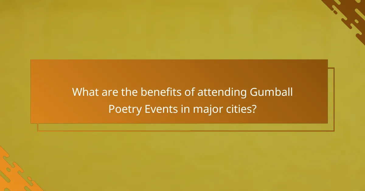 What are the benefits of attending Gumball Poetry Events in major cities?
