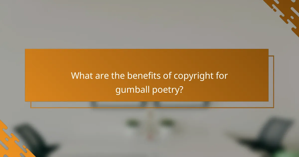 What are the benefits of copyright for gumball poetry?