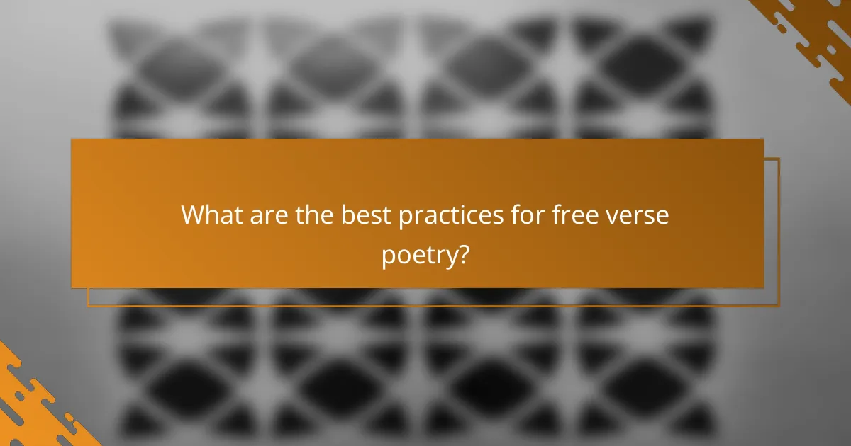 What are the best practices for free verse poetry?