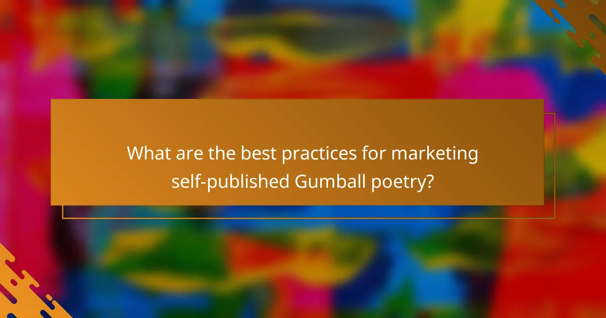 What are the best practices for marketing self-published Gumball poetry?