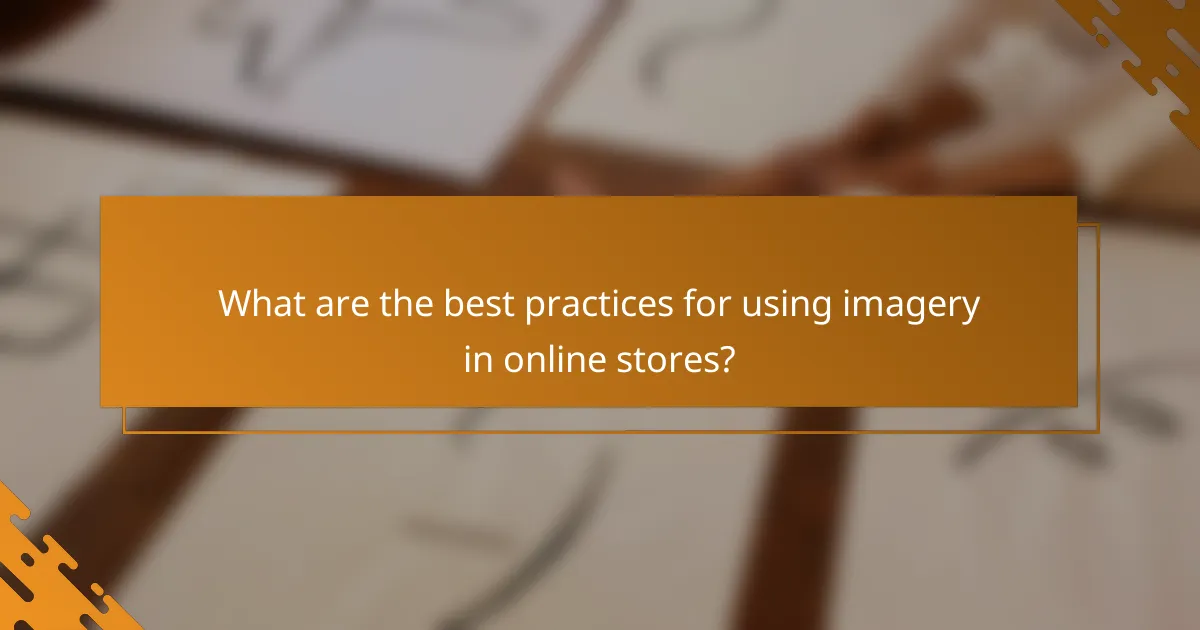 What are the best practices for using imagery in online stores?