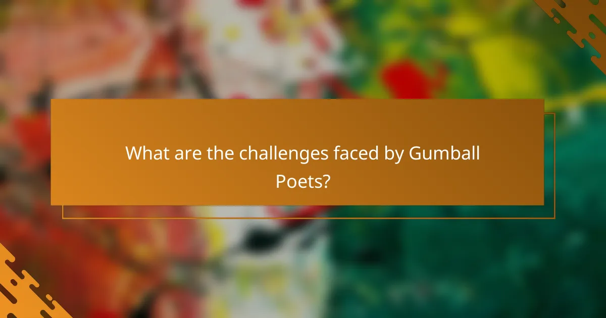 What are the challenges faced by Gumball Poets?