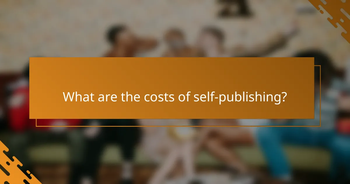 What are the costs of self-publishing?