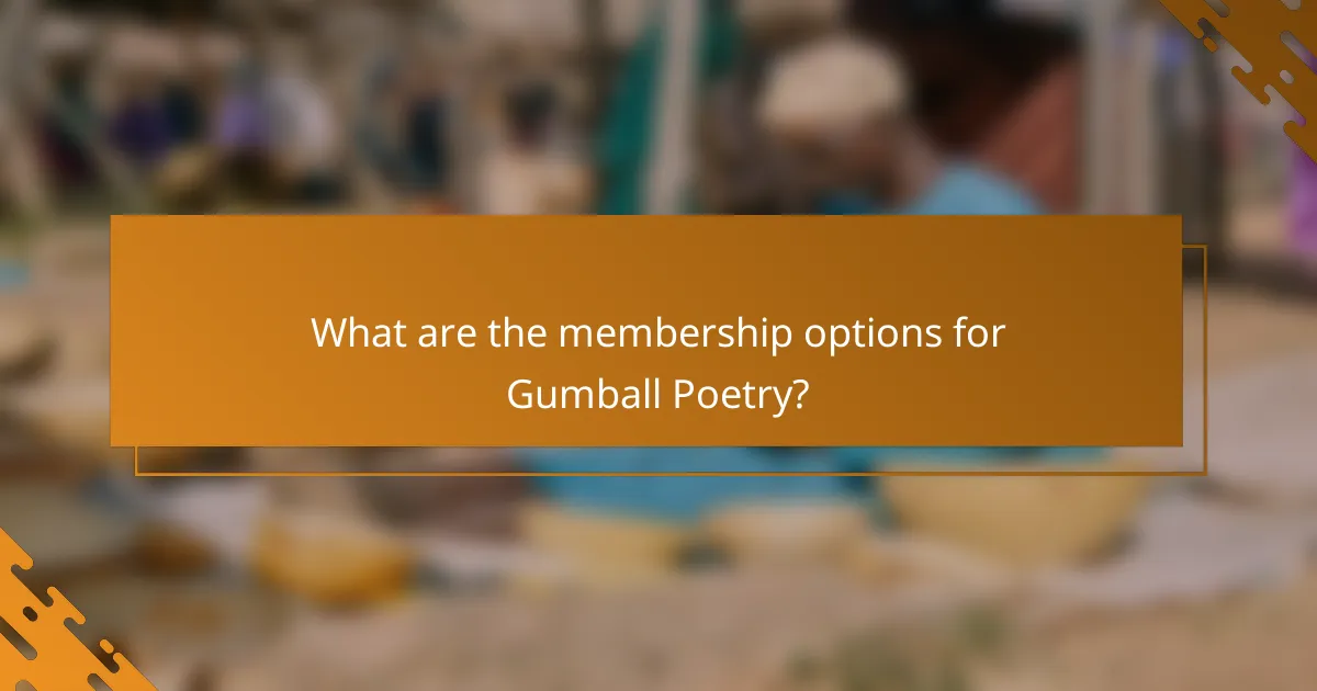 What are the membership options for Gumball Poetry?