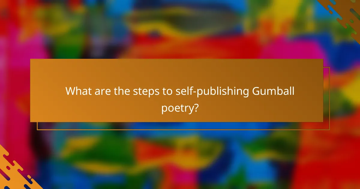 What are the steps to self-publishing Gumball poetry?