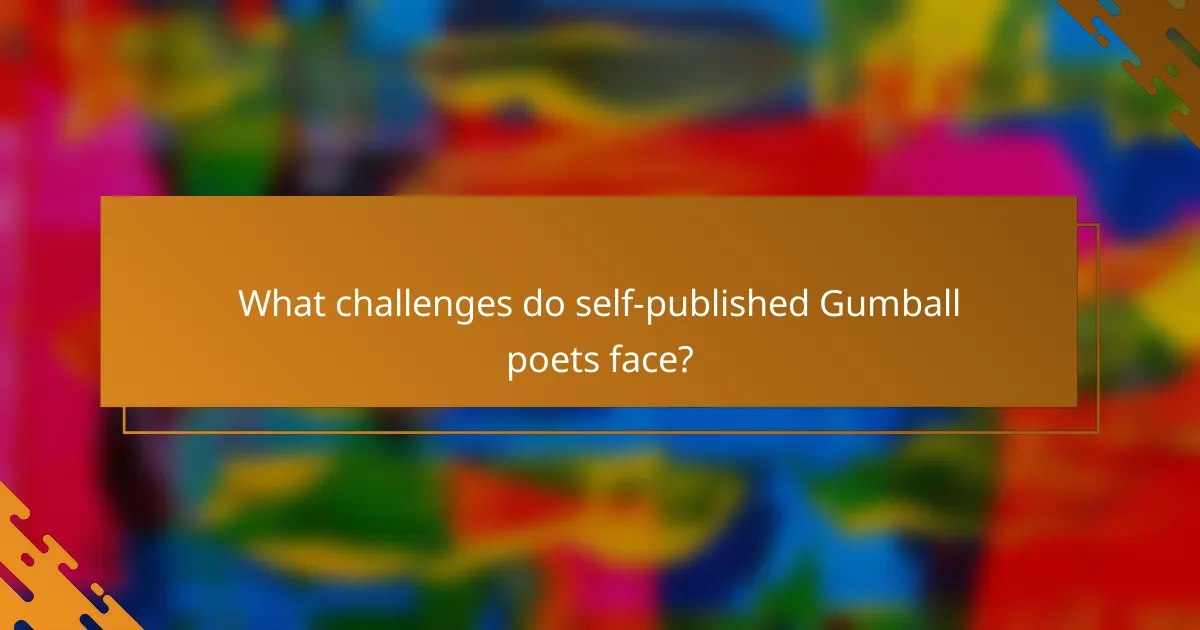 What challenges do self-published Gumball poets face?