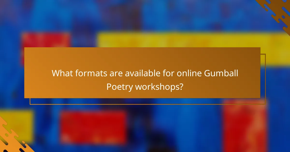 What formats are available for online Gumball Poetry workshops?
