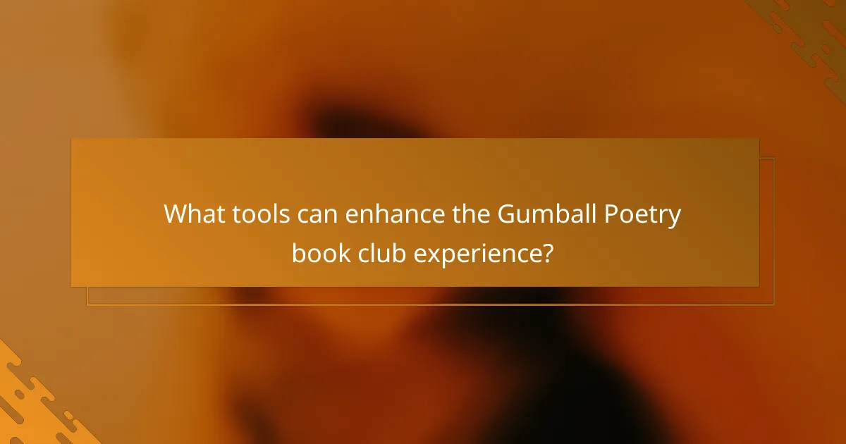 What tools can enhance the Gumball Poetry book club experience?